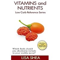 Vitamins and Nutrients - Low Carb Reference Vitamins and Nutrients - Low Carb Reference Kindle Paperback
