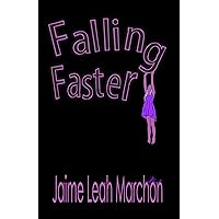 Falling Faster (Falling Series Book 1) Falling Faster (Falling Series Book 1) Kindle Paperback