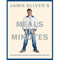 Jamie Oliver's Meals in Minutes: A Revolutionary Approach to Cooking Good Food Fast Jamie Oliver's Meals in Minutes: A Revolutionary Approach to Cooking Good Food Fast Hardcover