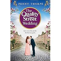 The Quality Street Wedding: a heart-warming and nostalgic historical drama (Quality Street, Book 3) The Quality Street Wedding: a heart-warming and nostalgic historical drama (Quality Street, Book 3) Kindle Audible Audiobook Hardcover Paperback