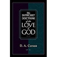 The Difficult Doctrine of the Love of God The Difficult Doctrine of the Love of God Paperback