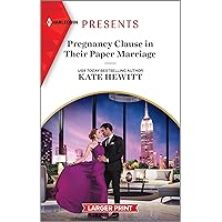 Pregnancy Clause in Their Paper Marriage (Harlequin Presents, 4180) Pregnancy Clause in Their Paper Marriage (Harlequin Presents, 4180) Kindle Mass Market Paperback