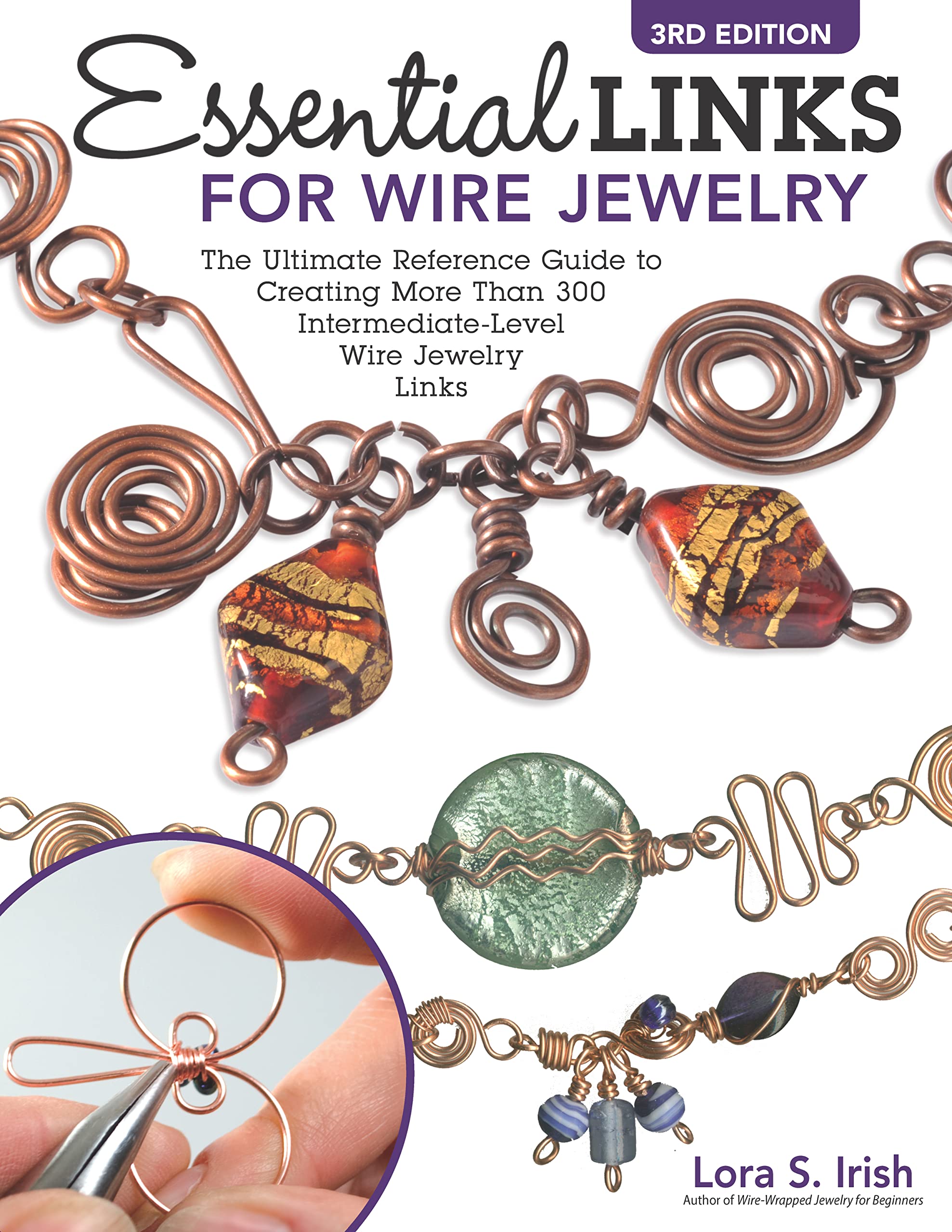 Essential Links for Wire Jewelry, 3rd Edition: The Ultimate Reference Guide to Creating More Than 300 Intermediate-Level Wire Jewelry Links (Fox Chapel Publishing) 14 Projects and Step-by-Step