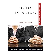 Body Reading Plain & Simple: The Only Book You'll Ever Need (Plain & Simple Series) Body Reading Plain & Simple: The Only Book You'll Ever Need (Plain & Simple Series) Kindle Paperback