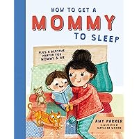 How to Get a Mommy to Sleep How to Get a Mommy to Sleep Hardcover