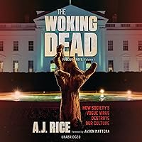 The Woking Dead: How Society's Vogue Virus Destroys Our Culture The Woking Dead: How Society's Vogue Virus Destroys Our Culture Hardcover Audible Audiobook Kindle Audio CD