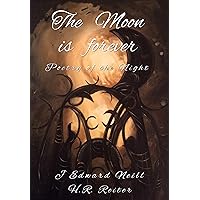 The Moon is Forever: Poetry of the Night The Moon is Forever: Poetry of the Night Kindle Paperback