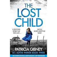 The Lost Child: A gripping detective thriller with a heart-stopping twist (Detective Lottie Parker Book 3)