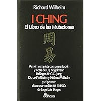 I Ching el libro de las mutaciones (Spanish Edition) I Ching el libro de las mutaciones (Spanish Edition) Hardcover Paperback