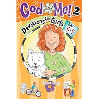 God and Me! Volume 2: Devotions for Girls Ages 6-9 God and Me! Volume 2: Devotions for Girls Ages 6-9 Paperback