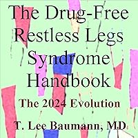 The Drug-Free Restless Legs Syndrome Handbook The Drug-Free Restless Legs Syndrome Handbook Audible Audiobook Kindle Paperback