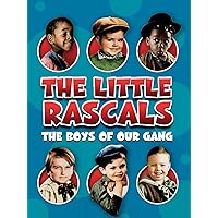 The Little Rascals: The Boys of Our Gang