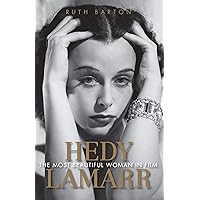 Hedy Lamarr: The Most Beautiful Woman in Film (Screen Classics) Hedy Lamarr: The Most Beautiful Woman in Film (Screen Classics) Kindle Audible Audiobook Hardcover Paperback