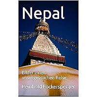 Nepal: Bilder einer unvergesslichen Reise (German Edition) Nepal: Bilder einer unvergesslichen Reise (German Edition) Kindle Paperback