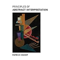 Principles of Abstract Interpretation Principles of Abstract Interpretation Hardcover Kindle