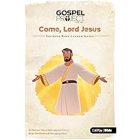 The Gospel Project for Kids: Younger Kids Leader Guide - Volume 12: Come, Lord Jesus (Volume 10)