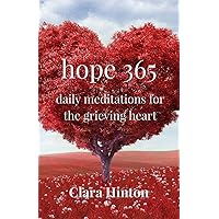 Hope 365: Daily Meditations for the Grieving Heart Hope 365: Daily Meditations for the Grieving Heart Paperback Kindle