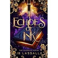 Echoes Of Ink: A Midlife Urban Fantasy Adventure (The Seasoned Scribe Book 1)