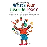 What's Your Favorite Food? (Eric Carle and Friends' What's Your Favorite, 4) What's Your Favorite Food? (Eric Carle and Friends' What's Your Favorite, 4) Hardcover Kindle