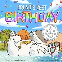 Bruno's Best Birthday: Children's book about friendship and overcoming challenges (Adventures of Anthony & Bruno) Bruno's Best Birthday: Children's book about friendship and overcoming challenges (Adventures of Anthony & Bruno) Kindle Hardcover Paperback