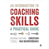 An Introduction to Coaching Skills: A Practical Guide An Introduction to Coaching Skills: A Practical Guide Paperback Kindle Hardcover