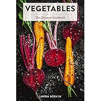 Vegetables: The Ultimate Cookbook Featuring 300+ Delicious Plant-Based Recipes (Natural Foods Cookbook, Vegetable Dishes, Cooking and Gardening Books, ... Food, Gifts for Foodies) (Ultimate Cookbooks) Vegetables: The Ultimate Cookbook Featuring 300+ Delicious Plant-Based Recipes (Natural Foods Cookbook, Vegetable Dishes, Cooking and Gardening Books, ... Food, Gifts for Foodies) (Ultimate Cookbooks) Hardcover Kindle