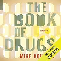 The Book of Drugs: A Memoir The Book of Drugs: A Memoir Audible Audiobook Paperback Kindle