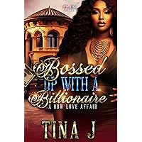 Bossed Up With A Billionaire : A BBW Love Affair Bossed Up With A Billionaire : A BBW Love Affair Kindle Paperback