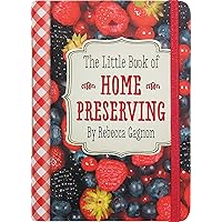 The Little Book of Home Preserving (Recipes, Jam) The Little Book of Home Preserving (Recipes, Jam) Spiral-bound Kindle