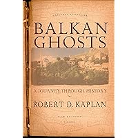 Balkan Ghosts: A Journey Through History (New Edition) Balkan Ghosts: A Journey Through History (New Edition) Paperback Kindle Audible Audiobook Hardcover Audio CD