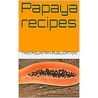 Papaya recipes