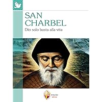 San Charbel: Dio solo basta alla vita (Italian Edition) San Charbel: Dio solo basta alla vita (Italian Edition) Kindle Paperback