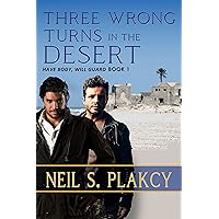 Three Wrong Turns in the Desert (Have Body Will Guard Book 1) Three Wrong Turns in the Desert (Have Body Will Guard Book 1) Kindle Audible Audiobook Paperback