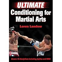 Ultimate Conditioning for Martial Arts Ultimate Conditioning for Martial Arts Paperback Kindle