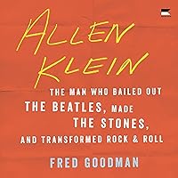 Allen Klein: The Man Who Bailed Out the Beatles, Made the Stones, and Transformed Rock & Roll Allen Klein: The Man Who Bailed Out the Beatles, Made the Stones, and Transformed Rock & Roll Audio CD Paperback Kindle Audible Audiobook Hardcover MP3 CD