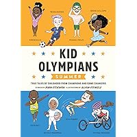 Kid Olympians: Summer: True Tales of Childhood from Champions and Game Changers (Kid Legends) Kid Olympians: Summer: True Tales of Childhood from Champions and Game Changers (Kid Legends) Hardcover Kindle Audible Audiobook Audio CD