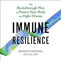 Immune Resilience: The Breakthrough Plan to Protect Your Body and Fight Disease Immune Resilience: The Breakthrough Plan to Protect Your Body and Fight Disease Audible Audiobook Hardcover Kindle Paperback