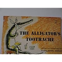 The Alligator's Toothache The Alligator's Toothache Paperback Hardcover