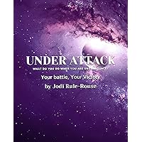Under Attack : What to do when you are under attack? Your battle, Your victory. Under Attack : What to do when you are under attack? Your battle, Your victory. Kindle Paperback