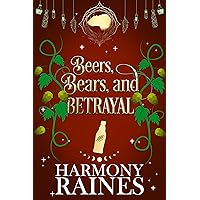 Beers, Bears, and Betrayal: A Small Town Cozy Shifter Romance (The Lonely Tavern Book 4)
