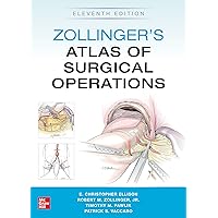 Zollinger's Atlas of Surgical Operations, Eleventh Edition Zollinger's Atlas of Surgical Operations, Eleventh Edition Hardcover Kindle