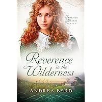 Reverence in the Wilderness (Frontier Hearts Book 3) Reverence in the Wilderness (Frontier Hearts Book 3) Kindle Paperback
