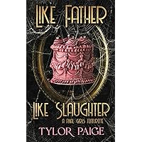 Like Father Like Slaughter: A dystopian horror romance novella (Final Girls Featurettes) Like Father Like Slaughter: A dystopian horror romance novella (Final Girls Featurettes) Paperback Kindle