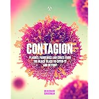 Contagion: The Amazing Story of History's Deadliest Diseases Contagion: The Amazing Story of History's Deadliest Diseases Paperback Kindle