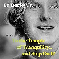 To the Temple of Tranquility...and Step on It!: A Memoir To the Temple of Tranquility...and Step on It!: A Memoir Audible Audiobook Hardcover Kindle Audio CD