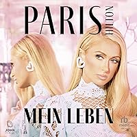 Paris. Mein Leben [Paris: The Memoir] Paris. Mein Leben [Paris: The Memoir] Audible Audiobook Kindle Hardcover