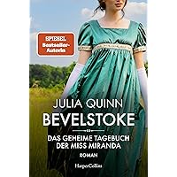 Bevelstoke – Das geheime Tagebuch der Miss Miranda: Roman | Der Auftakt zur neuen Reihe historischer Liebesromane von der SPIEGEL-Bestsellerautorin des Netflix-Hits »Bridgerton« (German Edition)