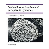 Optimal Use of Sandimmun® in Nephrotic Syndrome Optimal Use of Sandimmun® in Nephrotic Syndrome Perfect Paperback