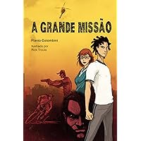 A Grande Missão (Portuguese Edition) A Grande Missão (Portuguese Edition) Kindle