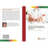 Estudo da Viabilidade de Implantação do SESMT no ITEP/RN: Um Olhar da Segurança do Trabalho (Portuguese Edition)